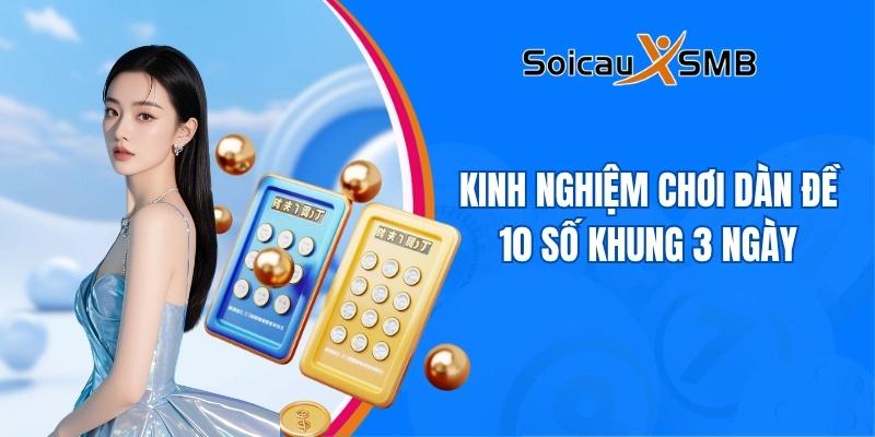 dan de 10 so khung 3 ngay