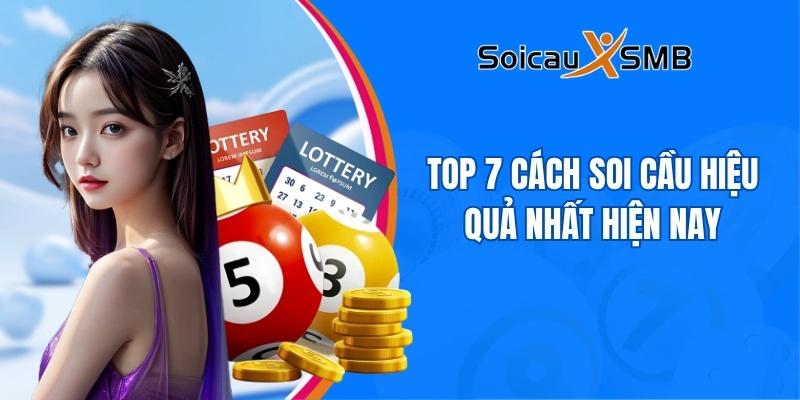 Top 7 cách soi cầu hiệu quả nhất hiện nay