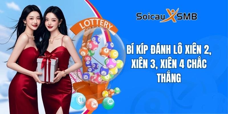Bí kíp đánh lô xiên 2, xiên 3, xiên 4 chắc thắng