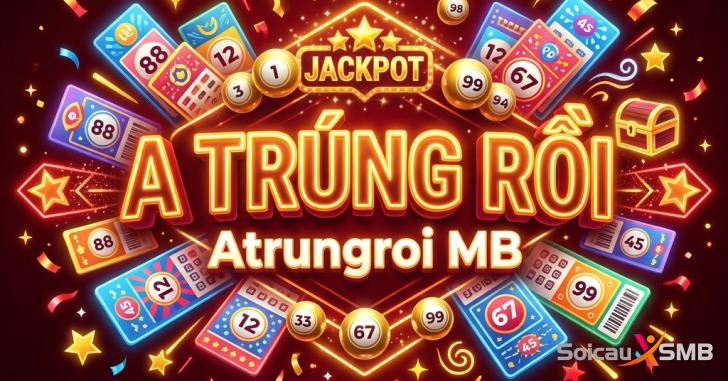 Soi cầu Atrungroi MB - Dự đoán XSMB A Trúng Rồi hôm nay